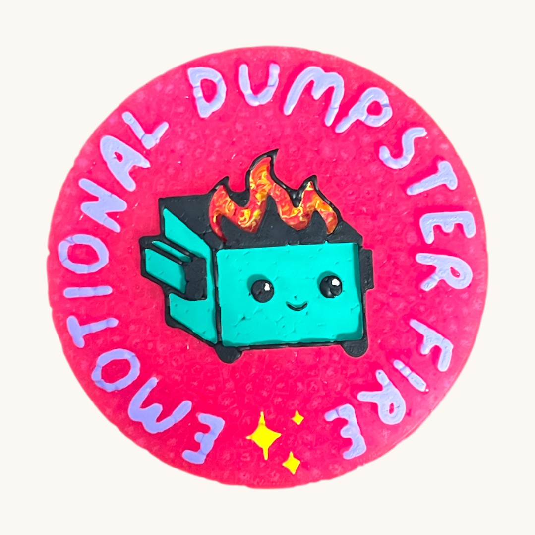 Emotional Dumpster Fire | Freshie