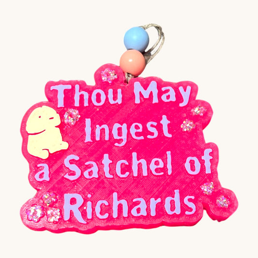 a sign that says thou may ingest a satchel of richards